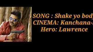 Shake yo body song Telugu/kanchana-3 movie song/Lawrence latest movie song