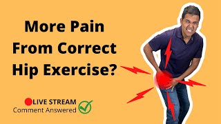 4 Reasons Why Doing The Best Exercises Might Cause More Hip Pain
