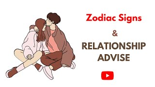 Learn How your Zodiac Sign can Impact your Relationships | Relationship Advise