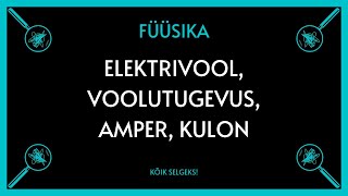 Elektrivool, voolutugevus - FÜÜSIKA - KÕIK SELGEKS!