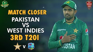 Match Closer | Pakistan vs West Indies | 3rd T20I 2021 | PCB | MK1T
