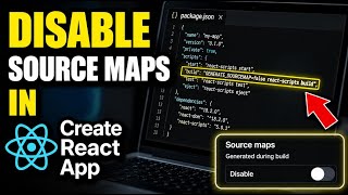 How to disable source maps in Create React App for cleaner debugging - Complete Guide