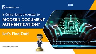 Is Online Notary the Answer to Modern Document Authentication? Let's Find Out!