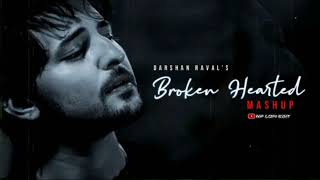 Broken Hearted Mashup | Chillout Lofi Mix | Ft. Darshan Raval | Lofivibbes |  #lofi #darshan #music