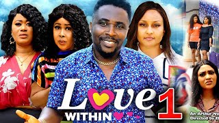 LOVE WITHIN SEASON 1 (NEW TRENDING MOVIE) Onny Micheal 2023 Latest Nigerian Nollywood Movie