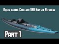 Kayak Review Aquaglide Chelan120 Part1