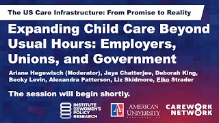 Expanding Child Care Beyond Usual Hours: Employers, Unions, and Government