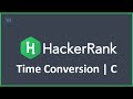 Time Conversion | HackerRank Solution in C Programming