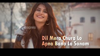 Chura Lo Na Dil Mera Sanam | Bana Lo Na Apna Sanam || Kareeb || Bindass Love || Rromeo ||