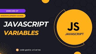 JavaScript Variables | Full Stack Web Development | Web Development Tutorial #51