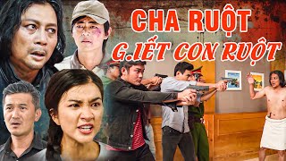 Phẫn Nộ CHA RUỘT G.IẾT CON RUỘT Chỉ Một NHÁT DAO | PHIM TÂM LÝ XÃ HỘI MỚI NHẤT 2025