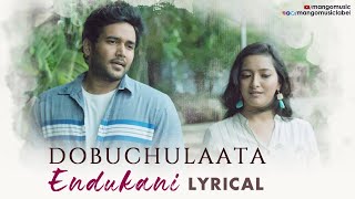 Endukani Song Lyrical Video | Dobuchulaata Telugu Movie Songs | Naresh Agastya | Dhriti Trivedi