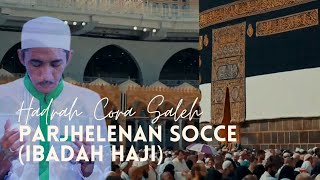 PARJHELENAN SOCCE (IBADAH HAJI) - KH. Ubbad Yamin Situbondo - Bahasa Madura