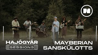 HAJÓGYÁR SESSIONS I Mayberian Sanskülotts