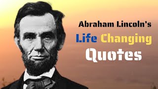 Abraham Lincoln's Inspirational Quotes I Motivational Quotes In English I