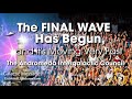 The FINAL WAVE Has Begun, and it's Moving Very Fast! ~  The Andromeda Intergalactic Council