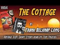 The Cottage by Frank Belknap Long -Vintage Science Fiction Short Story Audiobook human sleepstory