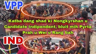 Bluit 😱😱 mih Pyrta Prah u Wei u Rang bah, katba dang shad ki Nongkyrshan u kyrtong Independent..