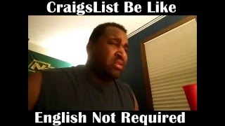 CraigsList Be Like - "English Not Required"