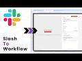 How to Trigger a Workflow from a Slack Slash Command (2026 Modern Approach)