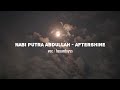 NABI PUTRA ABDULLAH - AFTERSHINE ✨ | HASANTOYSS | 1JAM