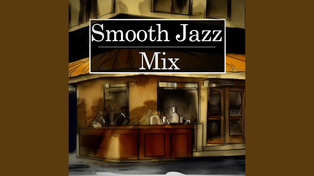 Smooth Jazz Mix - YouTube