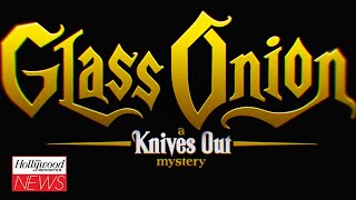‘Glass Onion: A Knives Out Mystery’ to Close London Film Festival | THR News