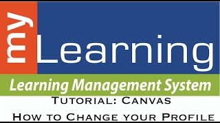 myLearning:  (Canvas) How to change your profile