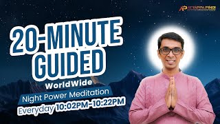 20 Minute Worldwide Guided Night Power Meditation Day#960