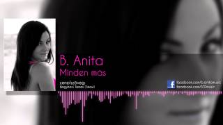 B. Anita: Minden más (prod. by Straxi)