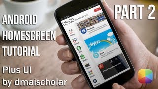 Plus UI (by dmaischolar) Part 2 - Android Homescreen Tutorial