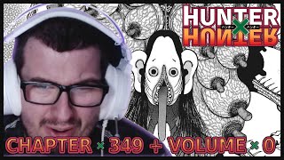 WHAT THE HECK IS THAT ABOMINATION??? HUNTER X HUNTER MANGA CHAPTER 349 + VOLUME 0 REACTION!