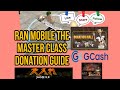 RAN MOBILE THE MASTER CLASS DONATION GUIDE | How to donate using GCASH!!