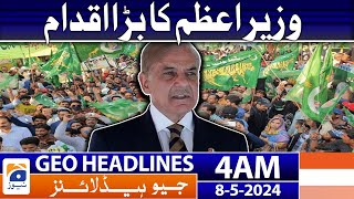 Geo News Headlines 4 AM | PM Shehbaz Sharif big Initiative | 8th May 2024