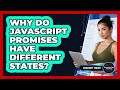 Why Do JavaScript Promises Have Different States? - JavaScript Toolkit