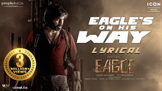 Eagle's On His Way Lyrical Song | Eagle (Sahadev) | Ravi Teja | Karthik Gattamneni | Davzand