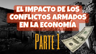 EL IMPACTO DE LOS CONFLICTOS ARMADOS EN LA ECONOMÍA ► aprende en 2 minutos💸 1