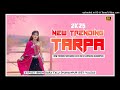 new trending tarpa music 2k25 dj s universe trending famoshtarpa