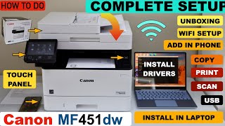 Canon Imageclass MF451dw Setup, Load Paper, WiFi Setup, Install In Phone & Windows, Print & Scan !!