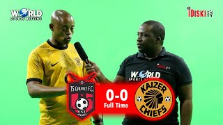 TS Galaxy 0-0 Kaizer Chiefs | Its Like Early Ejaculation | Machaka