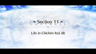 [FGO][NA] Lostbelt 7 Nahui Mictlan - Section 11 - Life in Chichén Itzá (II)