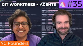 Git Worktrees + Agents:🦄 #35