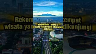 rekomendasi 10 tempat wisata di Bekasi #shorts #wisata #tempatwisata