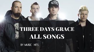 All Songs of Three Days Grace | Best Hits Collection