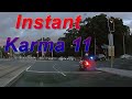 Instant Karma / Caught by the Police Compilation 11