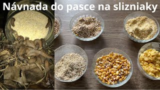 Návnada do pasce na slizniaky