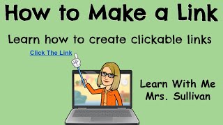 How to make a Link: Learn how to make a clickable hyperlink.
