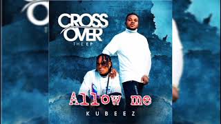 Kubeez - Allow Me