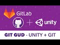 Git Gud - Unity & Git Repos