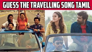 GUESS THE TRAVEL SONGS TAMIL | Tamil Traveling songs |Best colloction of Road Trip songs.